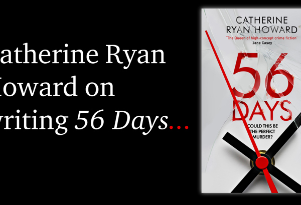 56 Days by Catherine Ryan Howard
