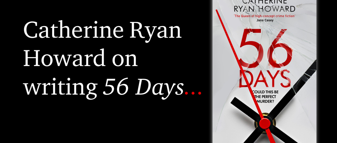 56 Days by Catherine Ryan Howard