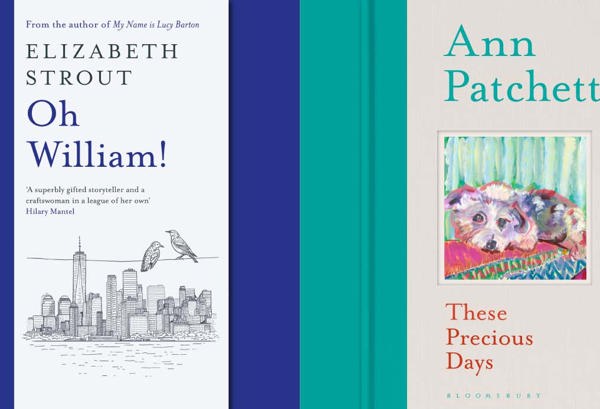 Donal from Dun Laoghaire reviews Oh William by Elizabeth Strout & These Precious Days by Ann Patchett
