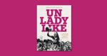 Unladylike:  A History of Ladies Gaelic Football by Hayley Kilgallon