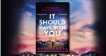 It Should Have Been You by Andrea Mara