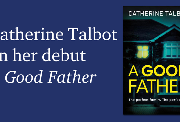 A Good Father by Catherine Talbot