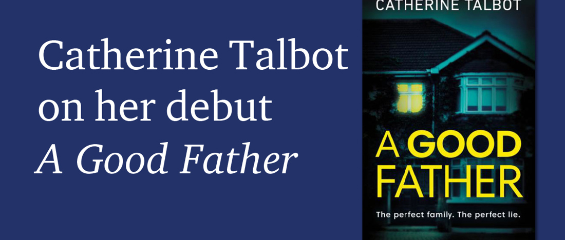 A Good Father by Catherine Talbot
