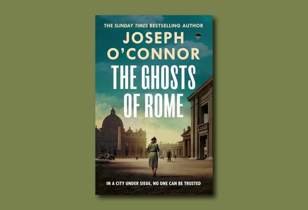 The Ghosts of Rome by Joseph O’Connor
