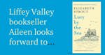 Aileen Smyth looks forward to Lucy by the Sea by Elizabeth Strout.