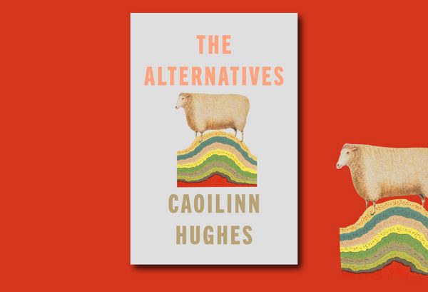 The Alternatives by Caoilinn Hughes