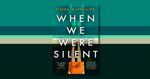 When When We Were Silent by Fiona McPhillips
