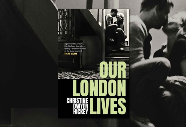 Our London Lives by Christine Dwyer Hickey