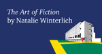 The Art of Fiction by Natalie Winterlich