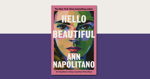 Hello Beautiful by Ann Napolitano