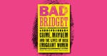 Bad Bridget by Elaine Farrell and Leanne McCormick