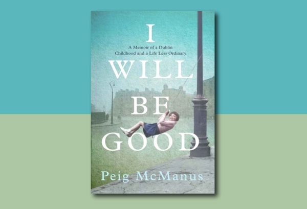 I Will Be Good by Peig McManus