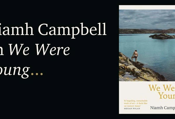 On We Were Young by Niamh Campbell