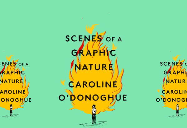 Guest Author: Caroline O’Donoghue on writing Scenes of a Graphic Nature