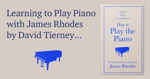 Learning to Play Piano with James Rhodes by David Tierney