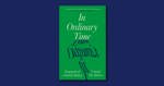 In Ordinary Time by Carmel McMahon
