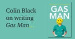 Gas Man by Colin Black