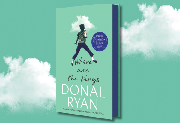 Where Are the Kings by Donal Ryan