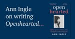 Openhearted by Ann Ingle.