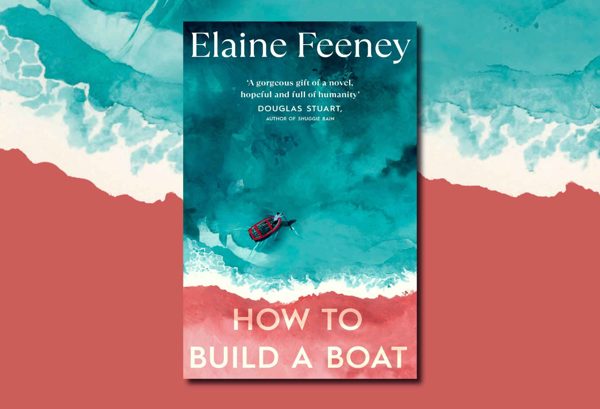 How to Build A Boat by Elaine Feeney