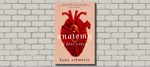Anatomy: A Love Story by Dana Schwartz: A Dissection of Horror, Dark Academia, Murder and Graveyards