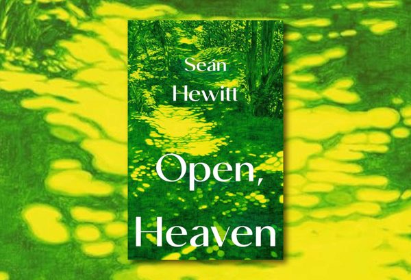 Open, Heaven by Seán Hewitt