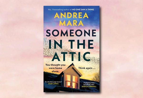 Someone in the Attic by Andrea Mara