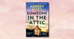 Someone in the Attic by Andrea Mara