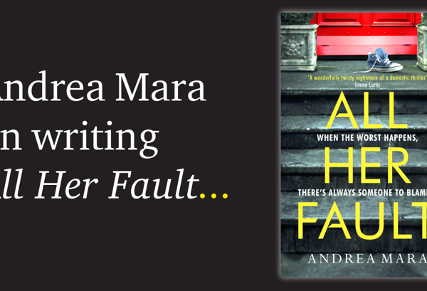 All Her Fault by Andrea Mara