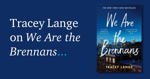 Tracey Lange on We Are the Brennans.