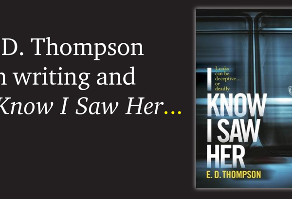 I Know I Saw Her by E.D. Thompson.