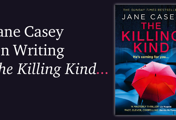 The Killing Kind by Jane Casey.