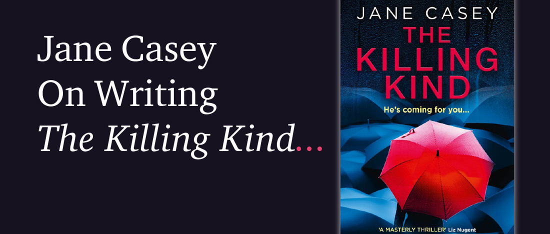 The Killing Kind by Jane Casey.