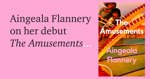 Aingeala Flannery on The Amusements