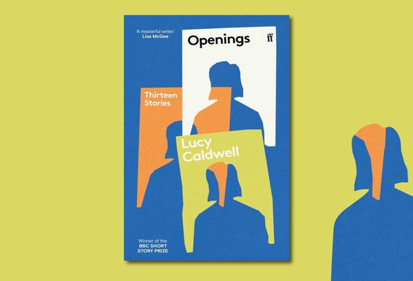 Openings by Lucy Caldwell