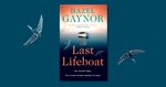 The Last Lifeboat by Hazel Gaynor