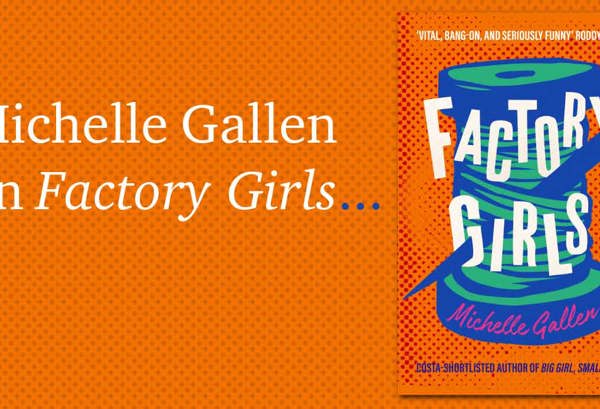 Michelle Gallen on Factory Girls