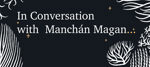In Conversation with Manchán Magan