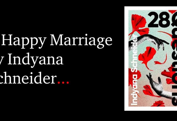 A Happy Marriage by Indyana Schneider.