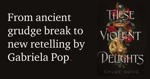 From Ancient Grudge Break to New Retelling by Gabriela Pop.