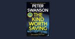 Kind Worth Saving – Peter Swanson