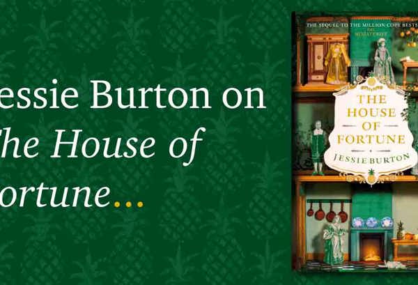 Jessie Burton on The House of Fortune
