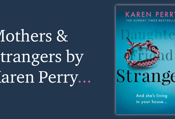 Mothers & Strangers by Karen Perry