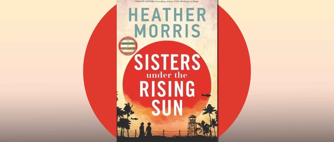 Sisters under the Rising Sun by Heather Morris