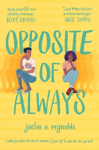 Opposite of Always, by Justin A. Reynolds
