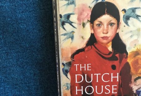 The Dutch House, by Ann Patchett