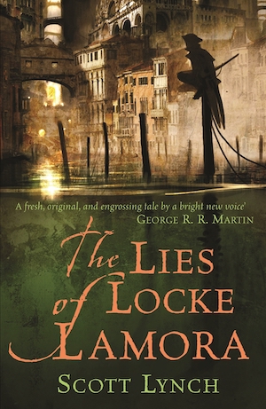 The Lies of Locke Lamora, by Scott Lynch