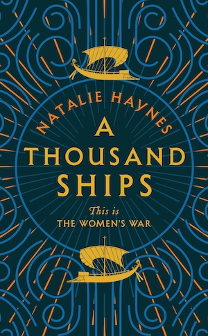 A Thousand Ships, by Natalie Haynes