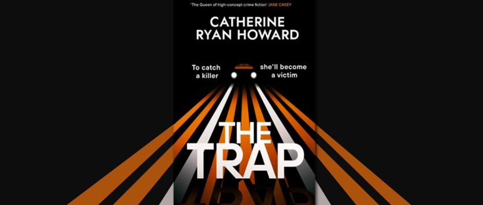 The Trap blog by Catherine Ryan Howard