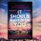 It should have been you by Andrea Mara